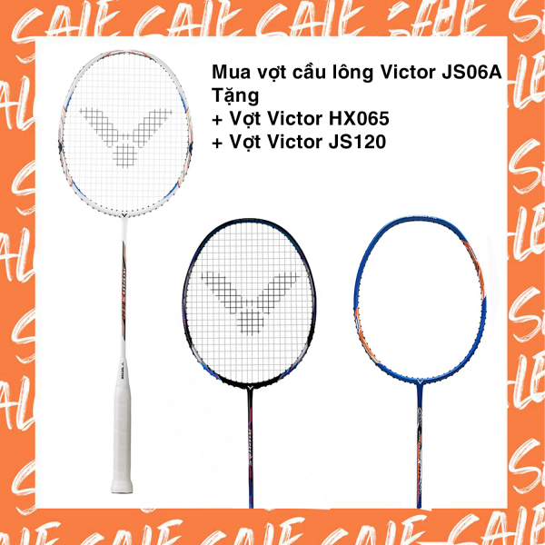 Combo mua vợt cầu lông Victor JS 06A tặng vợt Victor HX065 + vợt Victor JS120